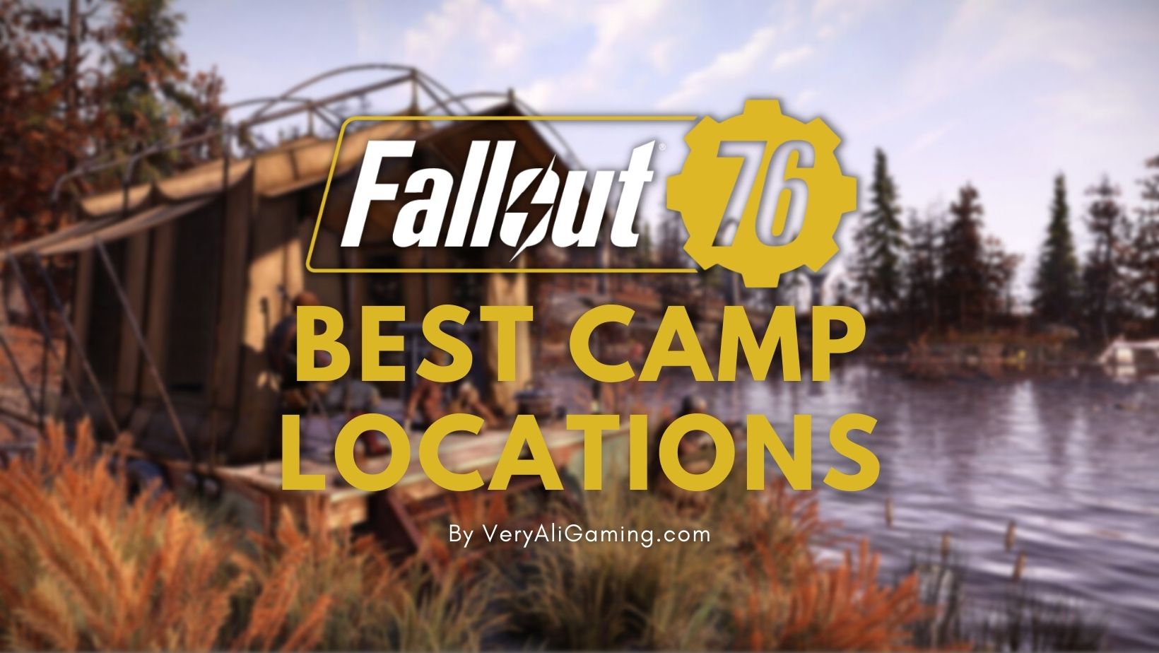 Fallout 76 Best Camp Locations: Top 10 Locations
