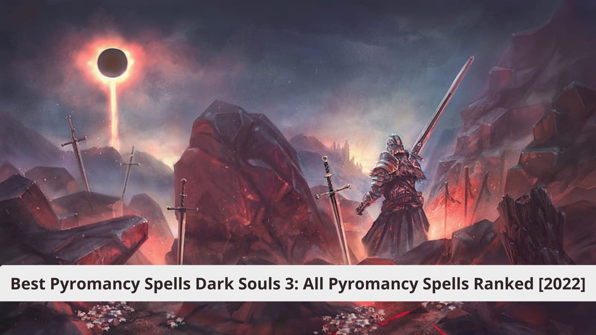 17-best-pyromancy-spells-in-dark-souls-3-veryali-gaming