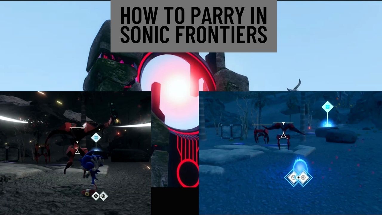 How To Parry In Sonic Frontiers Full Guide VeryAli Gaming