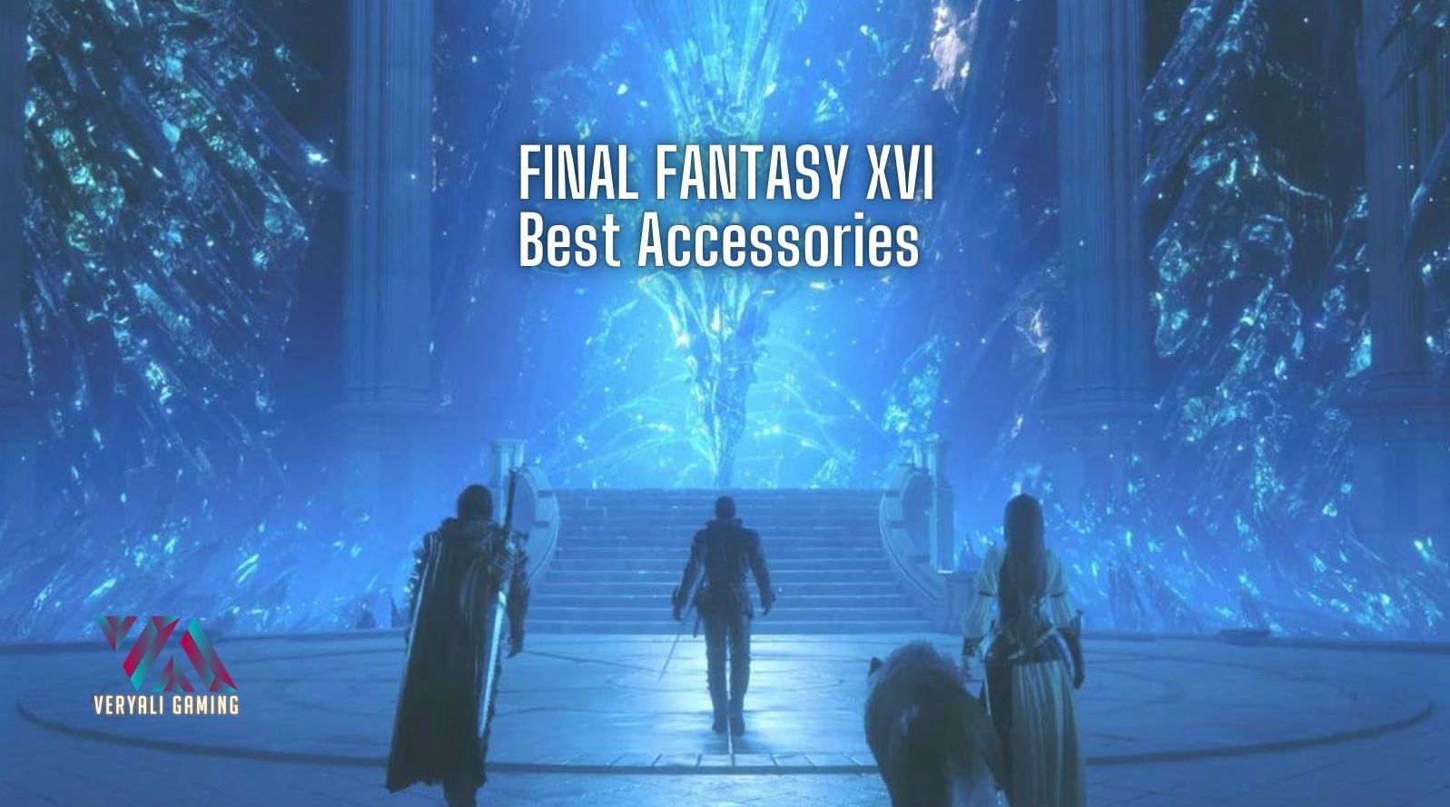Final Fantasy 16 Best Accessories [Top 10] VeryAli Gaming